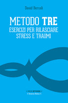 Cover of Metodo Tre. Esercizi per rilasciare stress e traumi