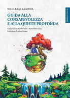 Cover of Guida alla consapevolezza e alla quiete profonda