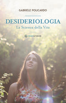 Cover of Desideriologia. La scienza della vita