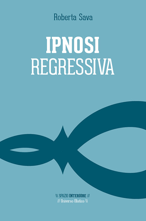 Cover of Ipnosi regressiva. Il viaggio esplorativo