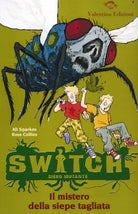 Cover of mistero della siepe tagliata. Switch. Siero mutante