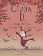 Cover of Giulia D. amava danzare, danzare e danzare