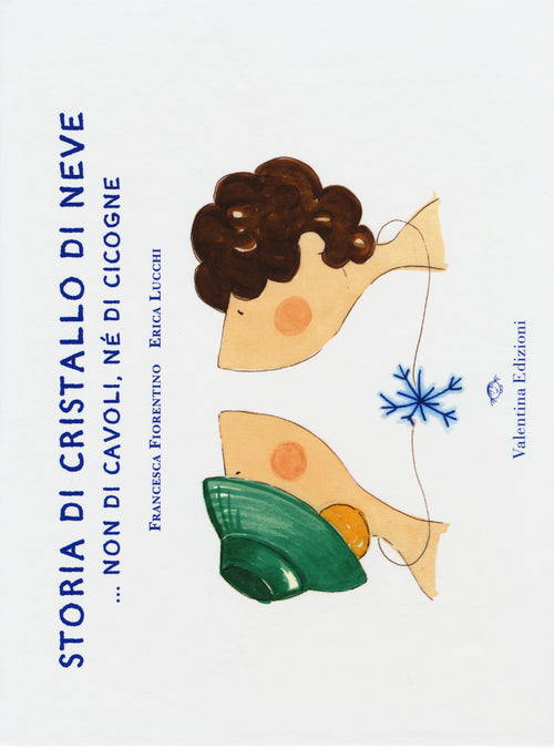 Cover of Storia di cristallo di neve... Non di cavoli, né di cicogne