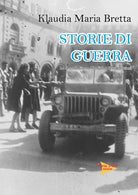 Cover of Storie di guerra. La seconda guerra mondiale a Cento e frazioni