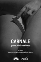 Cover of Carnale. Gocce poetiche di eros