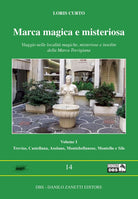 Cover of Marca magica e misteriosa. Viaggio nelle località magiche, misteriose e insolite della Marca Trevigiana