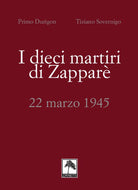 Cover of dieci martiri di Zapparè. 22 marzo 1945