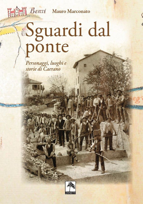 Cover of Sguardi dal ponte. Personaggi, luoghi e storie di Caerano