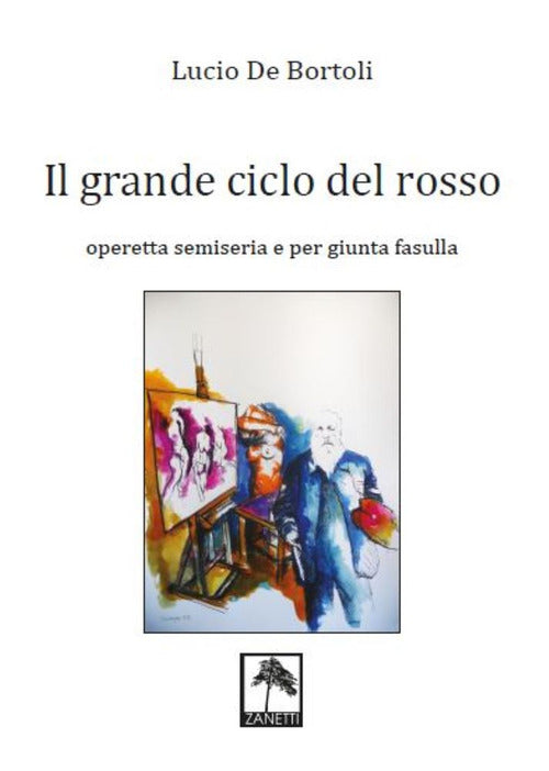 Cover of grande ciclo del rosso. Operetta semiseria e per giunta fasulla