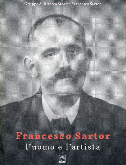 Cover of Francesco Sartor l'uomo e l'artista