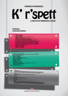 Cover of K' r'spett. Il dialetto di Sammichele di Bari