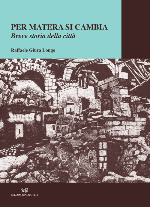 Cover of Per Matera si cambia. Breve storia della città