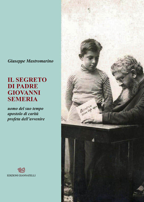 Cover of segreto di padre Giovanni Semeria. Un uomo del suo tempo apostolo di carità profeta dell'avvenire