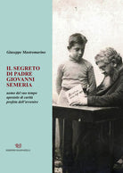 Cover of segreto di padre Giovanni Semeria. Un uomo del suo tempo apostolo di carità profeta dell'avvenire