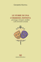 Cover of storie di una commedia infinita. Personaggi, immagini, aneddoti e altre divertenti curiosità