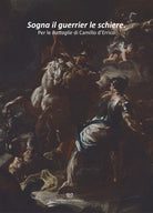 Cover of Sogna il guerrier le schiere. Per le Battaglie di Camillo d'Errico