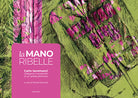 Cover of mano ribelle. Disegni e manoscritti di un artista distonico