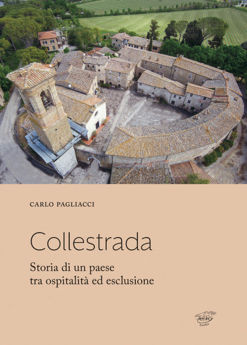 Cover of Collestrada. Storia di un paese tra ospitalità ed esclusione