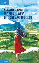 Cover of Mia madre aveva gli occhi azzurro cielo