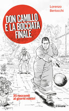 Cover of Don Camillo e la bocciata finale. 35 racconti ai giorni nostri