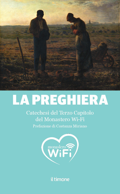 Cover of preghiera. Catechesi del Terzo capitolo del monastero Wi-Fi