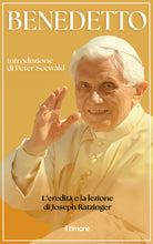Benedetto. L'eredit e la lezione di Joseph Ratzinger