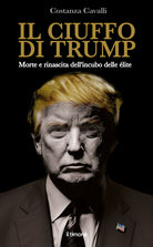 Il ciuffo di Trump. Morte e rinascita dell'incubo delle lite