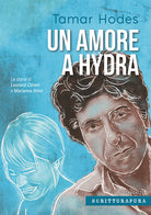 Cover of amore a Hydra. La storia di Leonard Cohen e Marianne Ihlen