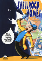 Cover of Shellrock Holmes. Gioca e impara l'inglese con i gialli a fumetti