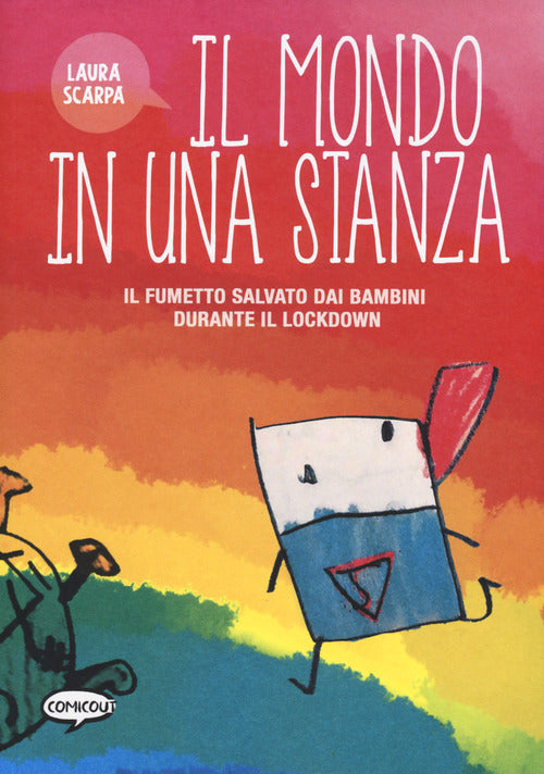 Cover of mondo in una stanza. Il fumetto salvato dai bambini durante il lockdown