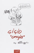 Cover of Ti ricordi Venessia 7? Gigio «Ongia»