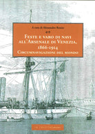 Cover of Feste e varo di navi all'Arsenale di Venezia, 1866-1914