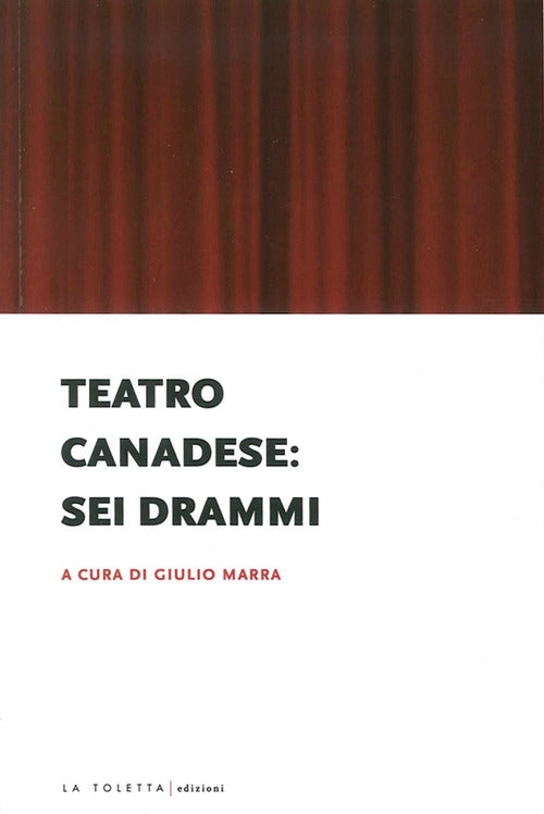 Cover of Teatro canadese: sei drammi