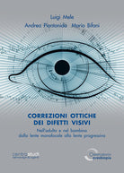 Cover of Correzioni ottiche dei difetti visivi nell’adulto e nel bambino. Dalla lente monofocale alla lente progressiva