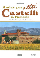 Cover of Andar per altri castelli in Piemonte altre 94 dimore storiche da visitare