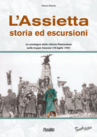 Cover of Assietta. Storia ed escursioni. Montagna della vittoria Piemontese sulle truppe francesi (19 luglio 1747)