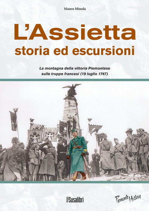 Cover of Assietta. Storia ed escursioni. Montagna della vittoria Piemontese sulle truppe francesi (19 luglio 1747)