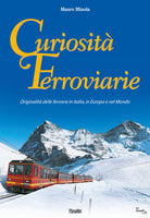 Cover of Curiosità ferroviarie. Originalità delle ferrovie in Italia, in Europa e nel mondo