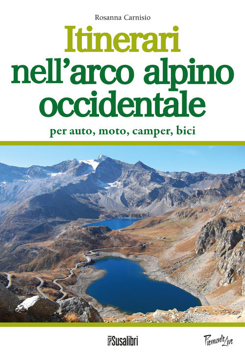 Cover of Itinerari nell'arco alpino occidentale. Per auto, moto, camper, bici
