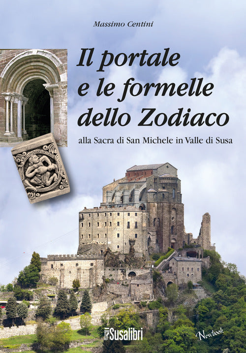 Cover of portale e le formelle dello Zodiaco alla Sacra di San Michele in Valle di Susa