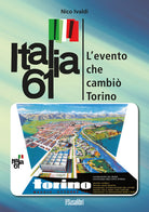 Cover of Italia 61. L’evento che cambiò Torino