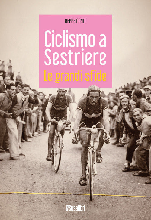 Cover of Ciclismo a Sestriere. Le grandi sfide