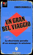 Cover of gran bel viaggio. La divertente parodia di un manager in missione