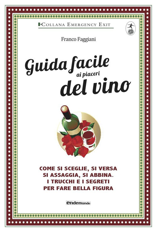 Cover of Guida facile ai piaceri del vino