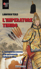 Cover of imperatore timido. L'avventurosa ascesa di un mercenario italiano in Cina
