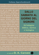 Cover of Dallo Sabbath al giorno del Signore. Un'indagine biblica, storica e teologica