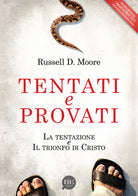 Cover of Tentati e provati. La tentazione e il trionfo di Cristo