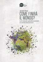 Cover of Come finirà il mondo? E altre domande sugli ultimi avvenimenti e la seconda venuta di Cristo