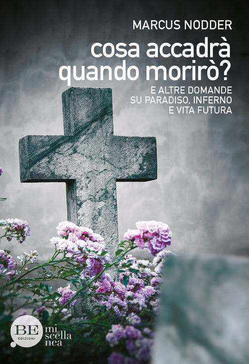 Cover of Cosa accadrà quando morirò? E altre domande su paradiso, inferno e vita futura