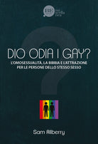Cover of Dio odia i gay? L'omosessualità, la Bibbia e l'attrazione per le persone dello stesso sesso